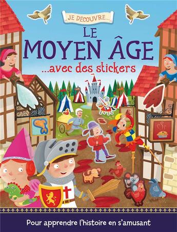 Couverture du livre « Je découvre... ; le moyen-âge avec des stickers » de  aux éditions 1 2 3 Soleil