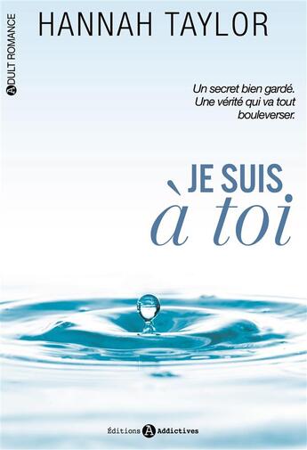 Couverture du livre « Je suis à toi » de Hannah Taylor aux éditions Editions Addictives