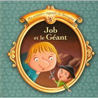 Couverture du livre « Ma première légende de Bretagne Tome 15 : Job le géant » de Christophe Boncens aux éditions Beluga