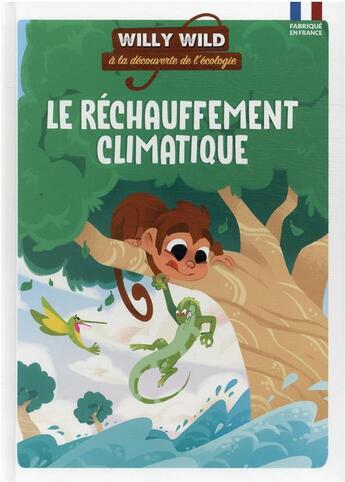 Couverture du livre « Willy Wild : le réchauffement climatique » de  aux éditions Willy Wild