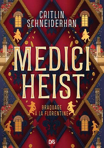 Couverture du livre « Medici Heist Tome 1 : Braquage à la florentine » de Caitlin Schneiderhan aux éditions Ds De Saxus