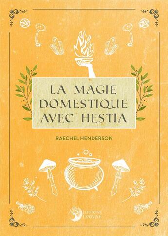 Couverture du livre « La magie domestique avec Hestia » de Raechel Henderson aux éditions Danae