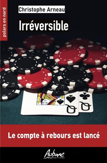 Couverture du livre « Irréversible : le compte à rebours est lancé » de Christophe Arneau aux éditions Aubane