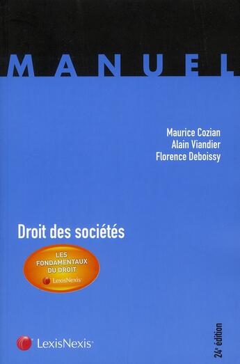 Couverture du livre « Droit des sociétés (24e édition) » de Maurice Cozian et Alain Viandier et Florence Deboissy aux éditions Lexisnexis