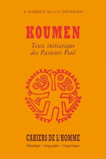 Couverture du livre « Koumen ; texte initiatique des pasteurs peul » de  aux éditions Ehess