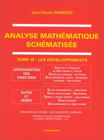 Couverture du livre « Analyse Mathematique Schematisee ,Tome 3 : Les Developpements » de Dameron/Jean-Claude aux éditions Economica