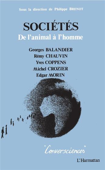 Couverture du livre « Sociétés, de l'animal à l'homme » de  aux éditions L'harmattan