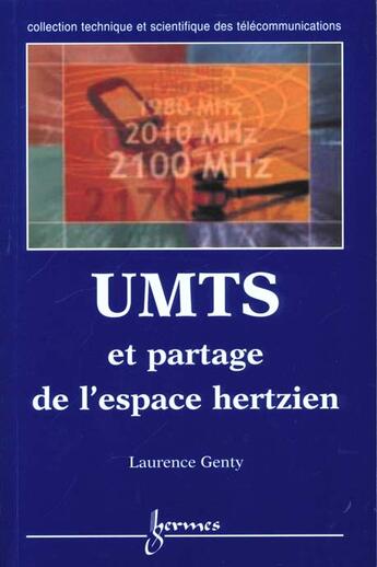 Couverture du livre « UMTS et partage de l'espace hertzien » de Laurence Genty aux éditions Hermes Science Publications