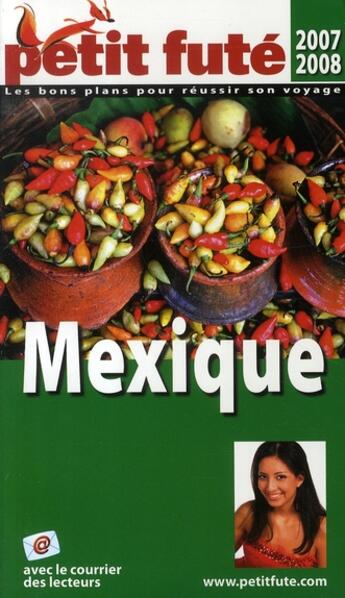 Couverture du livre « GUIDE PETIT FUTE ; COUNTRY GUIDE ; Mexique (édition 2007/2008) » de  aux éditions Le Petit Fute