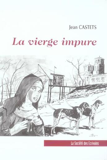 Couverture du livre « La Vierge Impure » de Jean Castets aux éditions Societe Des Ecrivains