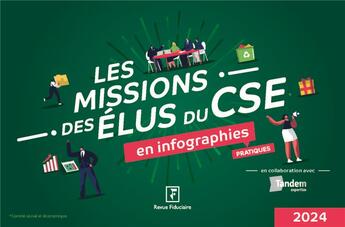 Couverture du livre « Les missions des élus du CSE en infographies pratiques (édition 2024) » de Florence Vasseur et Stephane Guillaumin aux éditions Revue Fiduciaire