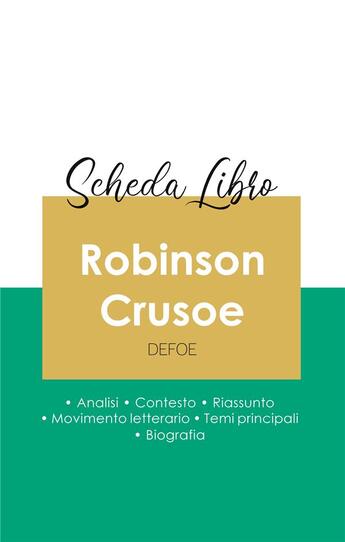 Couverture du livre « Scheda libro robinson crusoe di Daniel Defoe (analisi letteraria di riferimento e riassunto completo » de  aux éditions Paideia Educazione