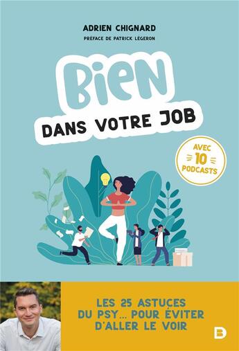 Couverture du livre « Bien dans votre job : les 25 astuces du psy... pour éviter d'aller le voir » de Adrien Chignard aux éditions De Boeck Superieur