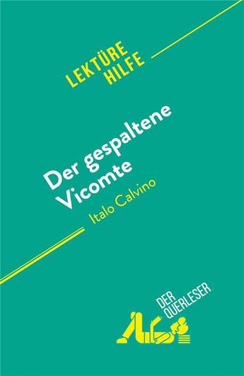 Couverture du livre « Der gespaltene Vicomte : von Italo Calvino » de Marion Munier aux éditions Derquerleser.de