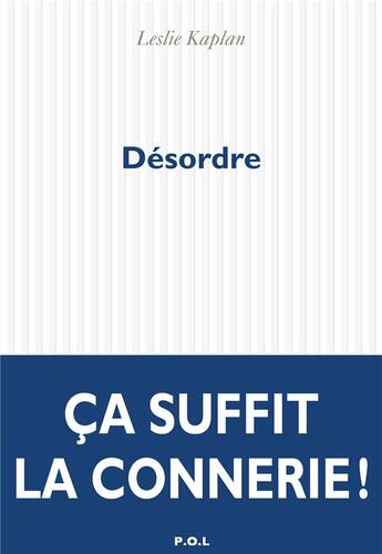 Couverture du livre « Désordre » de Leslie Kaplan aux éditions P.o.l