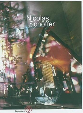 Couverture du livre « Nicolas schoffer » de Ligier Maude aux éditions Les Presses Du Reel