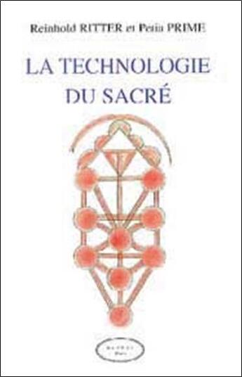 Couverture du livre « La technologie du sacre » de Reinhold Ritter & Pe aux éditions Altess