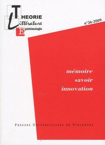 Couverture du livre « Mémoire ; savoir ; innovation » de Dahan Gaida aux éditions Pu De Vincennes