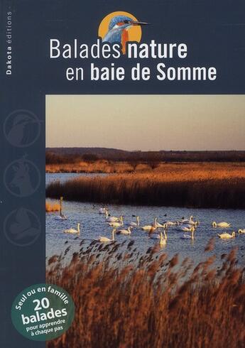 Couverture du livre « BALADES NATURE ; en baie de Somme » de  aux éditions Dakota