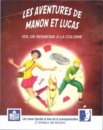 Couverture du livre « Les aventures de Manon et Lucas ; vol de bonbons à la colonie » de Emmanuelle Khol et Bo.Rivage aux éditions Francois Baudez