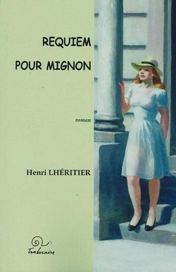 Couverture du livre « Requiem pour mignon » de Henri Lheritier aux éditions Trabucaire