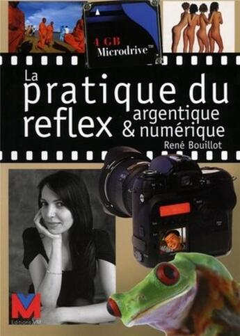 Couverture du livre « La pratique du reflex argentique et numérique » de Rene Bouillot aux éditions Vm