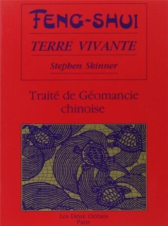 Couverture du livre « Feng-shui terre vivante - traite de geomancie chinoise » de Stephen Skinner aux éditions Les Deux Oceans