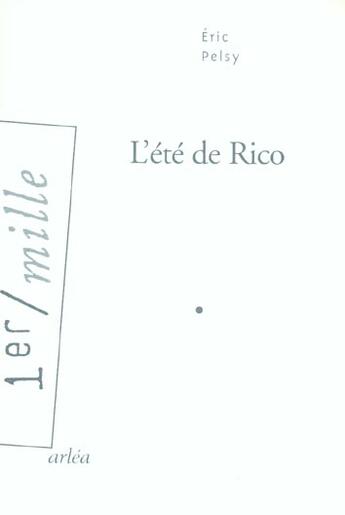Couverture du livre « Ete De Rico (L') » de Eric Pelsy aux éditions Arlea