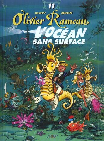 Couverture du livre « Olivier Rameau T.11 ; l'océan sans surface » de Greg et Dany aux éditions P & T Production - Joker