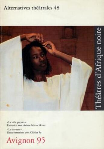 Couverture du livre « ALTERNATIVES THEATRALES T.48 ; théâtre d'Afrique noire » de  aux éditions Alternatives Theatrales