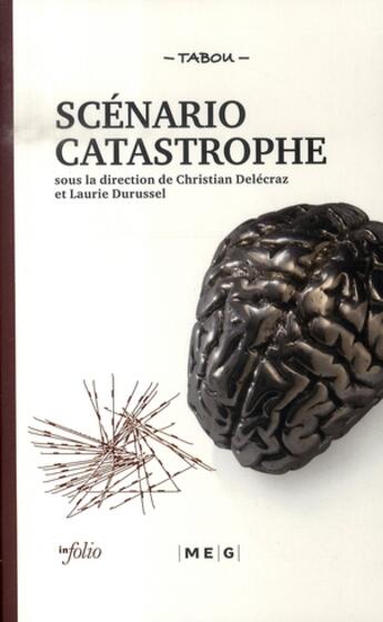 Couverture du livre « Scénario catastrophe » de Christian Delecraz et Laurie Durussel aux éditions Infolio