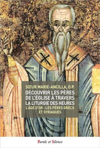 Couverture du livre « Découvrir les Pères de l'Eglise à travers la liturgie des heures t.3 » de Ancilla aux éditions Parole Et Silence