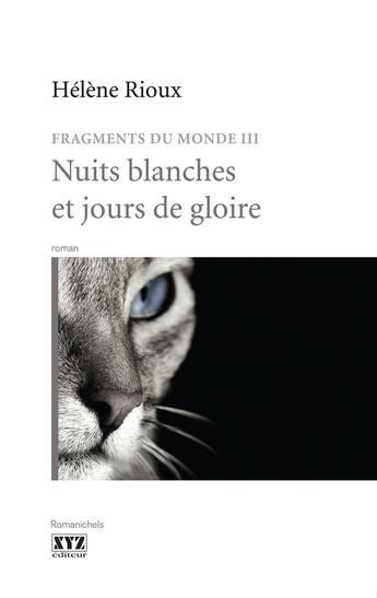 Couverture du livre « Nuits blanches et jours de gloire » de Helene Rioux aux éditions Les Éditions Xyz