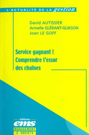 Couverture du livre « Service gagnant comprendre essor chaines » de Autissier aux éditions Ems