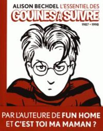 Couverture du livre « L'essentiel des gouines à suivre Tome 1 : 1987-1998 » de Alison Bechdel aux éditions Meme Pas Mal