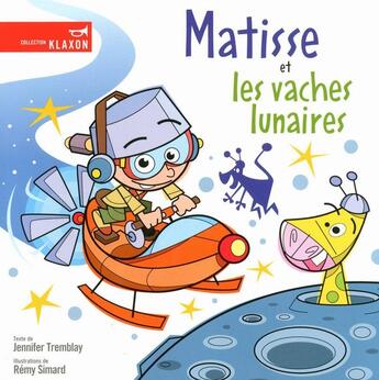 Couverture du livre « Matisse et les vaches lunaires » de Jennifer Tremblay aux éditions La Bagnole