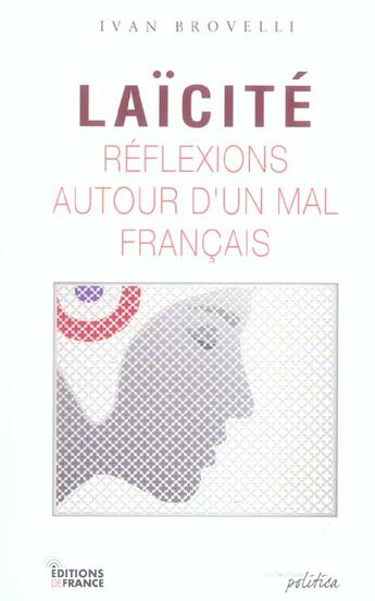 Couverture du livre « Laïcite ; réflexions autour d'un mal français » de Ivan Brovelli aux éditions Editions De France