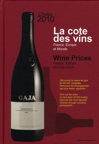 Couverture du livre « La côte des vins ; France, Europe et monde (édition 2010) » de Arthur Choko aux éditions Intemporel