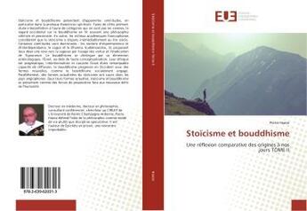 Couverture du livre « Stoicisme et bouddhisme - une reflexion comparative des origines a nos jours tome ii » de Haese Pierre aux éditions Editions Universitaires Europeennes