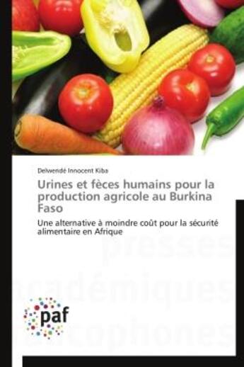 Couverture du livre « Urines et fèces humains pour la production agricole au Burkina Faso » de Delwende Innocent Kiba aux éditions Presses Academiques Francophones