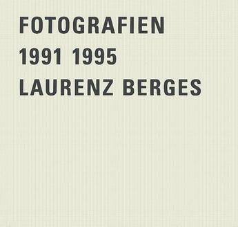 Couverture du livre « Laurenz berges fotografien 1991-1995 /allemand » de Berges Laurenz aux éditions Schirmer Mosel