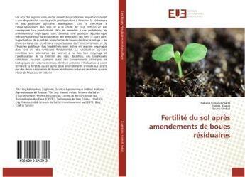 Couverture du livre « Fertilité du sol après amendements de boues résiduaires » de Rahma Ines Zoghlami aux éditions Editions Universitaires Europeennes