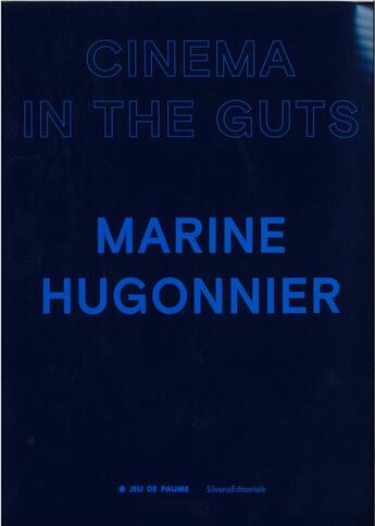 Couverture du livre « Cinema in the guts » de Marta Ponsa et Marine Hugonnier aux éditions Silvana