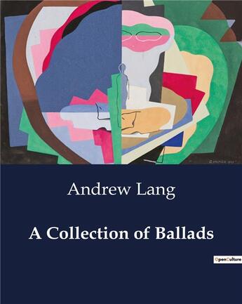 Couverture du livre « A Collection of Ballads » de Andrew Lang aux éditions Culturea