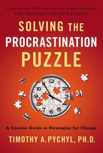 Couverture du livre « Solving the Procrastination Puzzle » de Pychyl Timothy A aux éditions Penguin Group Us