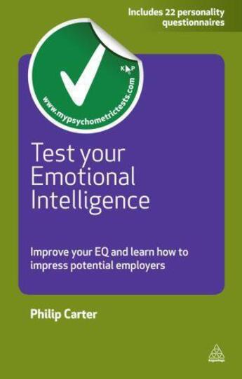 Couverture du livre « Test Your Emotional Intelligence » de Philip Carter aux éditions Kogan Page Digital