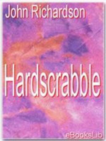 Couverture du livre « Hardscrabble » de John Richardson aux éditions Ebookslib