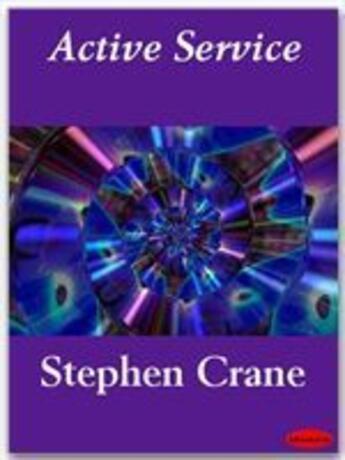 Couverture du livre « Active Service » de Stephen Crane aux éditions Ebookslib