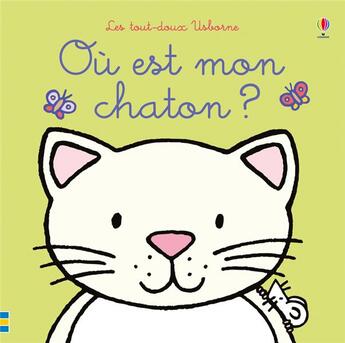 Couverture du livre « Où est mon chaton ? » de Rachel Wells et Fiona Watt aux éditions Usborne