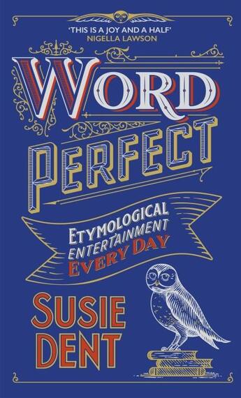 Couverture du livre « WORD PERFECT - ETYMOLOGICAL ENTERTAINMENT EVERY DAY » de Susie Dent aux éditions John Murray